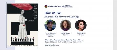 Kim Mihri - Belgesel Gösterimi ve Söyleşi