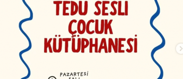 TEDÜ Sesli Çocuk Kütüphanesi Projesi